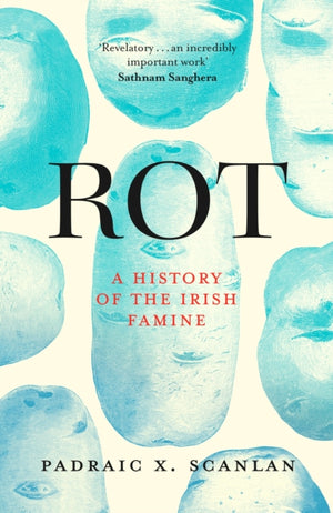 Rot, A History of the Irish Famine