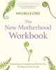 Book cover of: New Motherhood Workbook. By: Michelle Cree