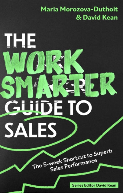 Book cover of: Work Smarter Guide to Sales. By: Maria Morozova-Duthoit