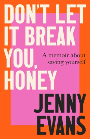Don't Let it Break You, Honey