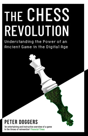 Chess Revolution, Understanding the Power of an Ancient Game in the Digital Age