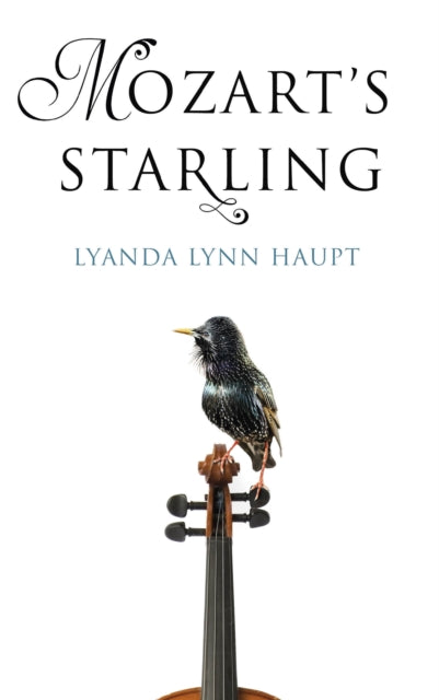 Book cover of: Mozart's Starling. By: Lyanda Lynn Haupt
