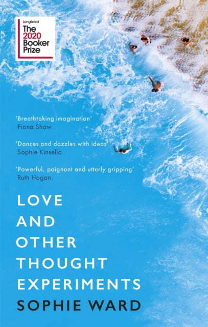 Book cover of: Love and Other Thought Experiments. By: Sophie Ward
