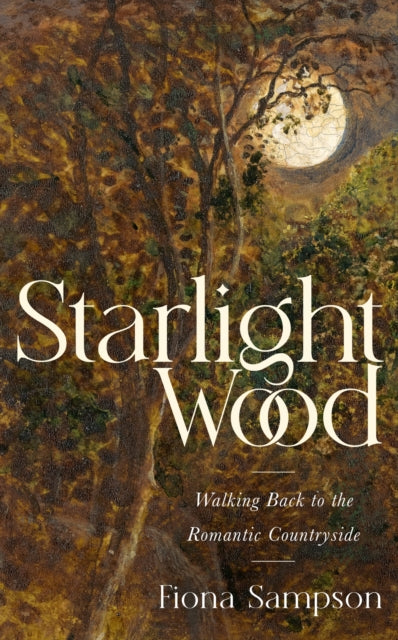 Book cover of: Starlight Wood. By: Fiona Sampson