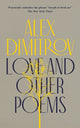 Book cover of: Love and Other Poems. By: Alex Dimitrov