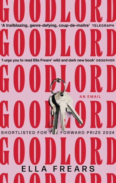 Goodlord: An Email, Shortlisted for the Forward Prize for Poetry 2024 9781472159618 Ella Frears