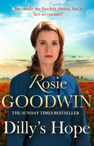 Dilly's Hope, The powerful conclusion to the much-loved trilogy from bestselling author Rosie Goodwin