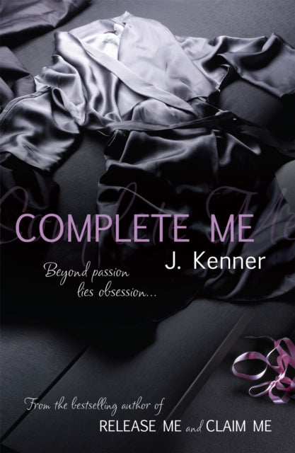 Book cover of: Complete Me: Stark Series Book 3. By: J. Kenner