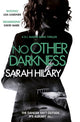 Book cover of: No Other Darkness (D.I. Marnie Rome 2). By: Sarah Hilary