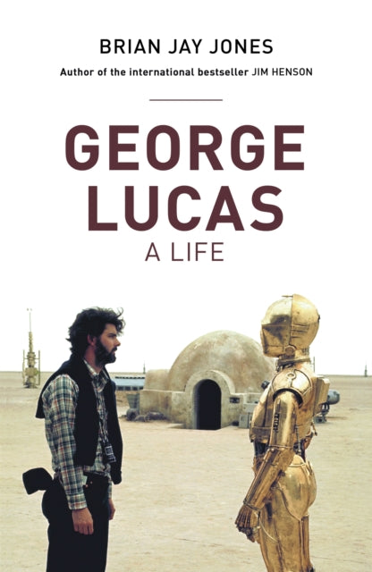 Book cover of: George Lucas. By: Brian Jay Jones