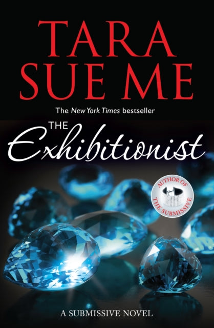 Book cover of: Exhibitionist: Submissive 6. By: Tara Sue Me