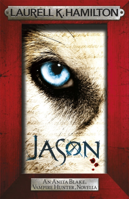 Book cover of: Jason (An Anita Blake, Vampire Hunter, novella). By: Laurell K. Hamilton