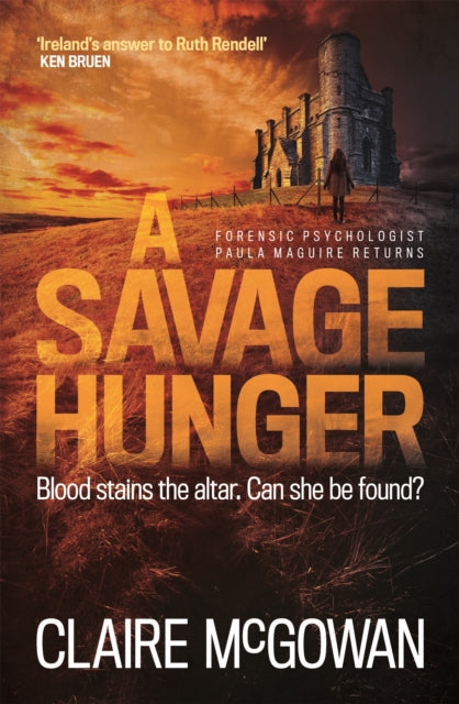 Book cover of: Savage Hunger (Paula Maguire 4). By: Claire McGowan