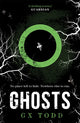 Book cover of: Ghosts. By: G. X. Todd