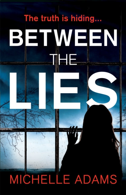 Book cover of: Between the Lies. By: Michelle Adams