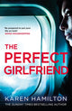 Book cover of: Perfect Girlfriend. By: KAREN HAMILTON