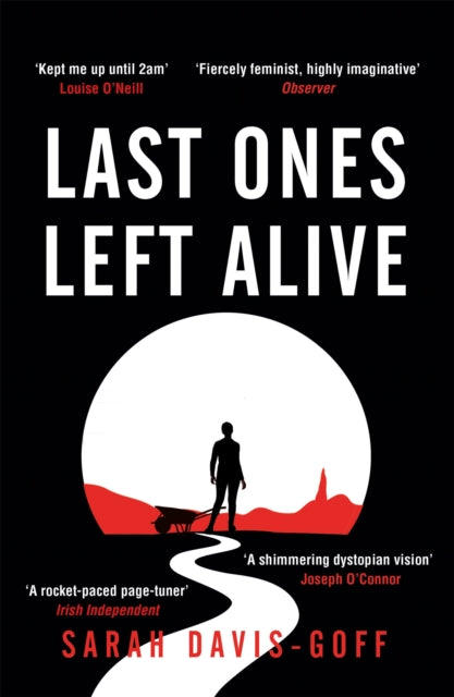 Book cover of: Last Ones Left Alive. By: Sarah Davis-Goff