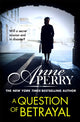 Book cover of: Question of Betrayal (Elena Standish Book 2). By: Anne Perry - undifferentiated