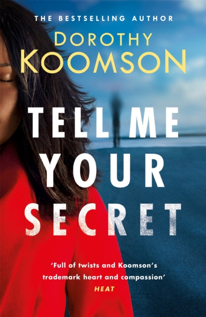 Book cover of: Tell Me Your Secret. By: Dorothy Koomson