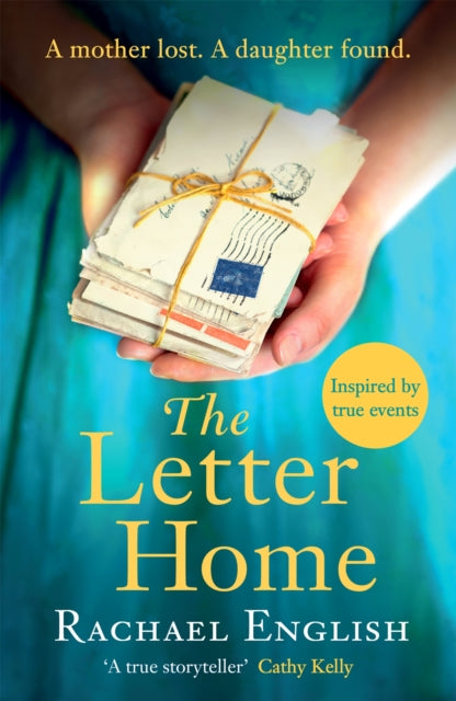 Letter Home, The heartwrenching historical novel of a mother's journey from Ireland to save the daughter she loves 9781472264695 Rachael English