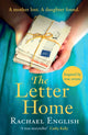 Letter Home, The heartwrenching historical novel of a mother's journey from Ireland to save the daughter she loves 9781472264695 Rachael English