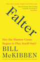 Book cover of: Falter. By: Bill McKibben