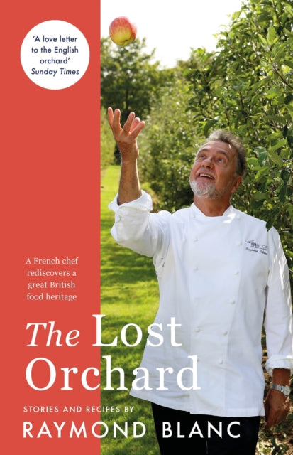 Book cover of: Lost Orchard. By: Raymond Blanc