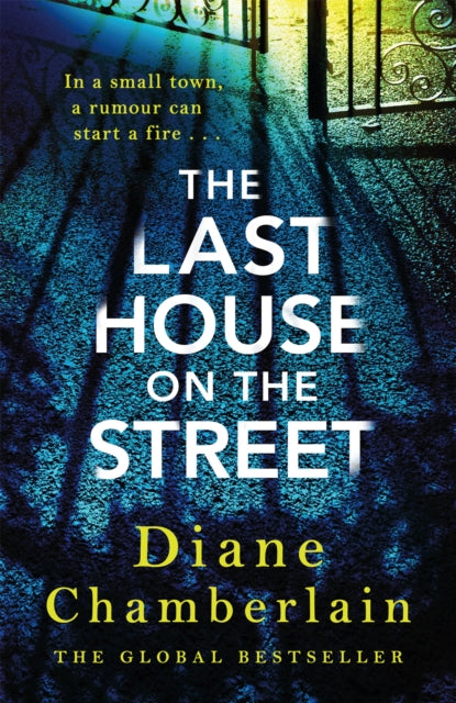 Book cover of: The Last House on the Street: A gripping, moving story of family secrets from the bestselling author. By: Diane Chamberlain