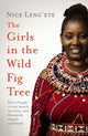 Book cover of: Girls in the Wild Fig Tree. By: Nice Leng'ete