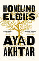Book cover of: Homeland Elegies. By: Ayad Akhtar