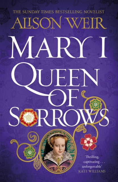 Book cover of: Mary I: Queen of Sorrows. By: Alison Weir