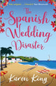 Book cover of: Spanish Wedding Disaster. By: Karen King