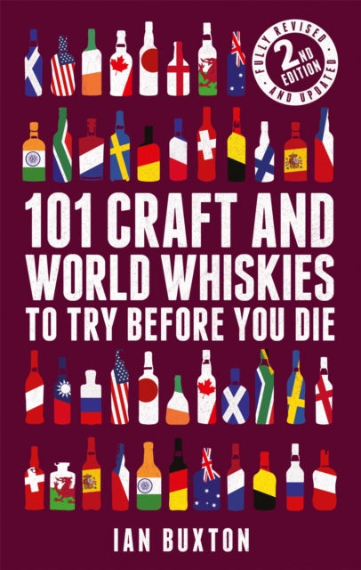 Book cover of: 101 Craft and World Whiskies to Try Before You Die (2nd edition of 101 World Whiskies to Try Before You Die)