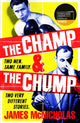 Book cover of: Champ & The Chump. By: James McNicholas