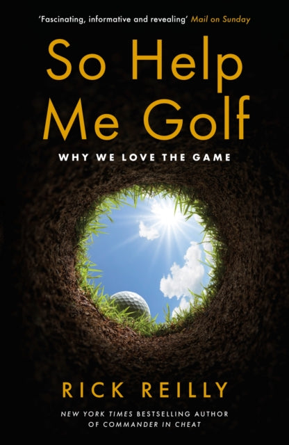 Book cover of: So Help Me Golf. By: Rick Reilly