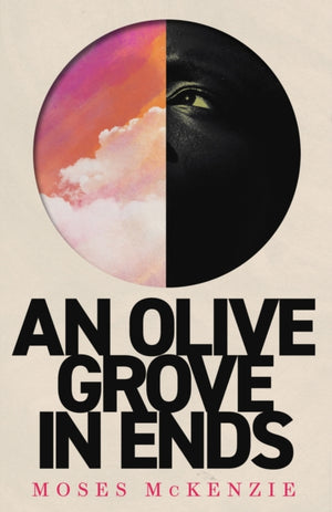 Olive Grove in Ends, The dazzling debut novel about love, faith and community, by an electrifying new voice