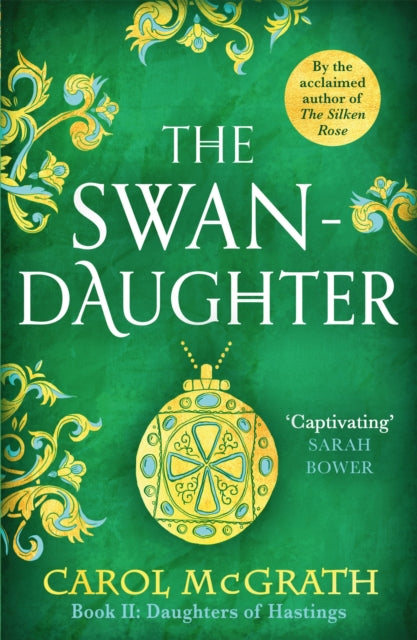 Book cover of: Swan-Daughter. By: Carol McGrath