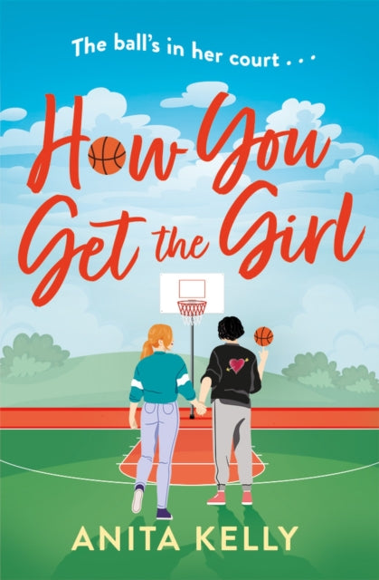 Book cover of: How You Get The Girl. By: Anita Kelly