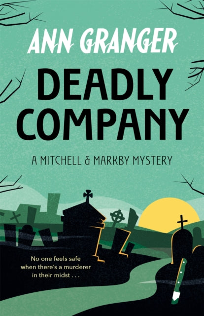 Book cover of: Deadly Company (Mitchell & Markby 16). By: Ann Granger