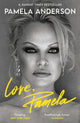 Love, Pamela, Her new memoir, taking control of her own narrative for the first time 9781472291127 Pamela Anderson - undifferentiated