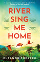 River Sing Me Home, A powerful, uplifting novel of a remarkable journey to find family, inspired by true events 9781472291400 Eleanor Shearer
