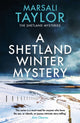 Book cover of: Shetland Winter Mystery. By: Marsali Taylor