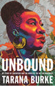 Book cover of: Unbound. By: Tarana Burke