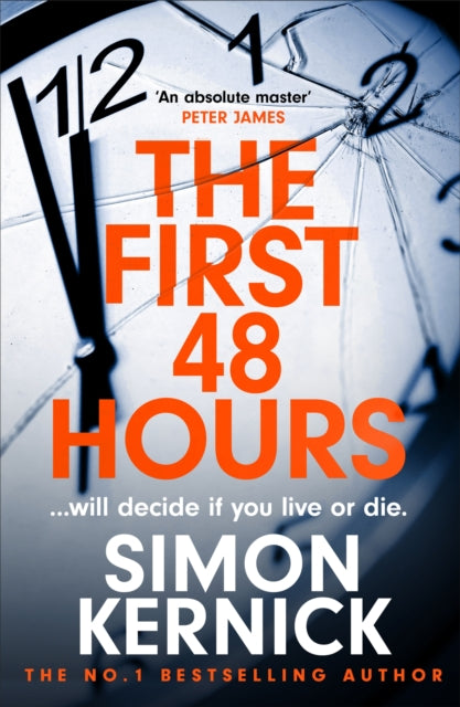 First 48 Hours, the twisting new thriller from the Sunday Times bestseller 9781472292407 Simon Kernick