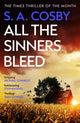 All The Sinners Bleed, the new thriller from the award-winning author of RAZORBLADE TEARS 9781472299154 S. A. Cosby