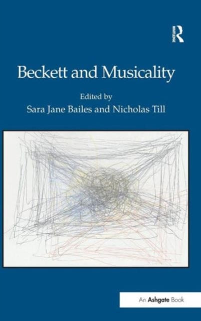 Book cover of: Beckett and Musicality. By: Sara Jane Bailes