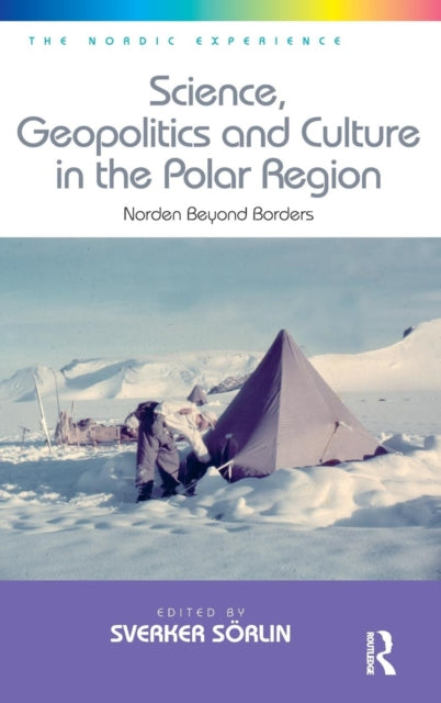 Science, Geopolitics and Culture in the Polar Region