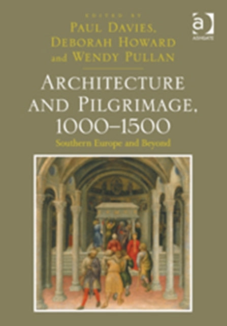 Book cover of: Architecture and Pilgrimage, 1000-1500. By: Davies, Paul