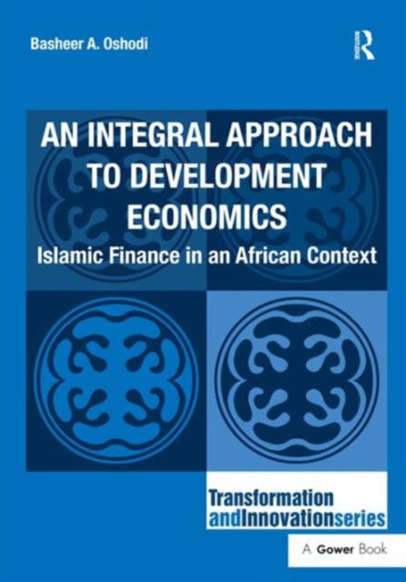 Book cover of: Integral Approach to Development Economics. By: Basheer A. Oshodi