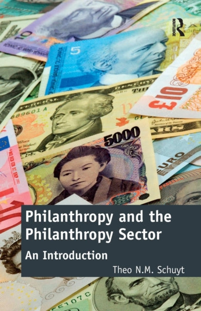 Book cover of: Philanthropy and the Philanthropy Sector. By: Theo N. M. Schuyt